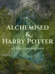Alchemised & Harry Potter: all the controversies