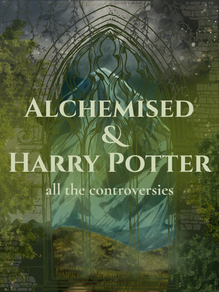 Alchemised & Harry Potter: all the controversies